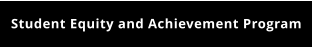 Student Equity and Achievement Program