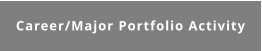 Career/Major Portfolio Activity