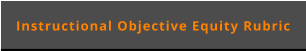Instructional Objective Equity Rubric